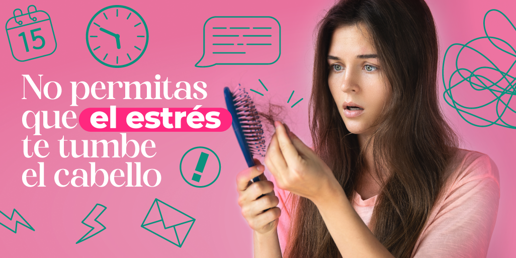 No Permitas que el Estrés te Tumbe el Cabello