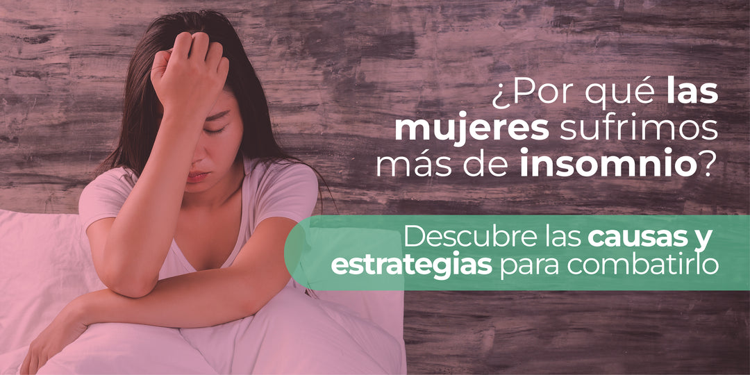 ¿Por Qué las Mujeres Sufrimos más de Insomnio? Descubre las Causas y Estrategias para Combatirlo