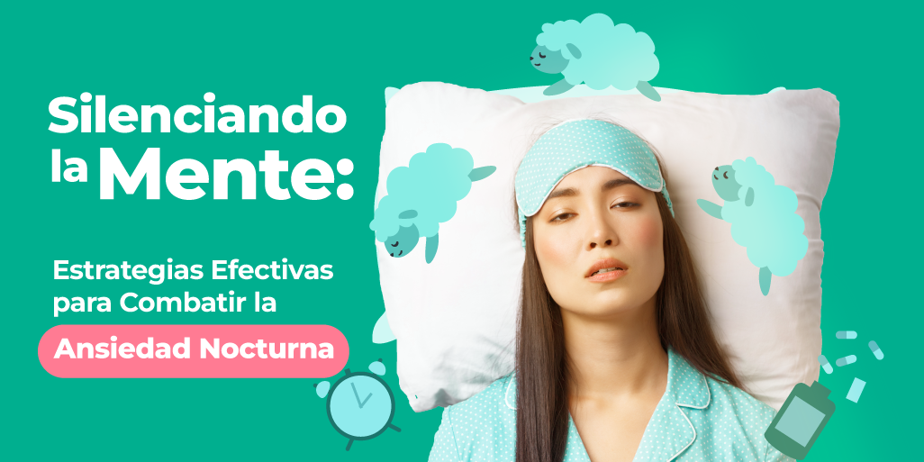 Silenciando la Mente: Estrategias Efectivas para Combatir la Ansiedad Nocturna