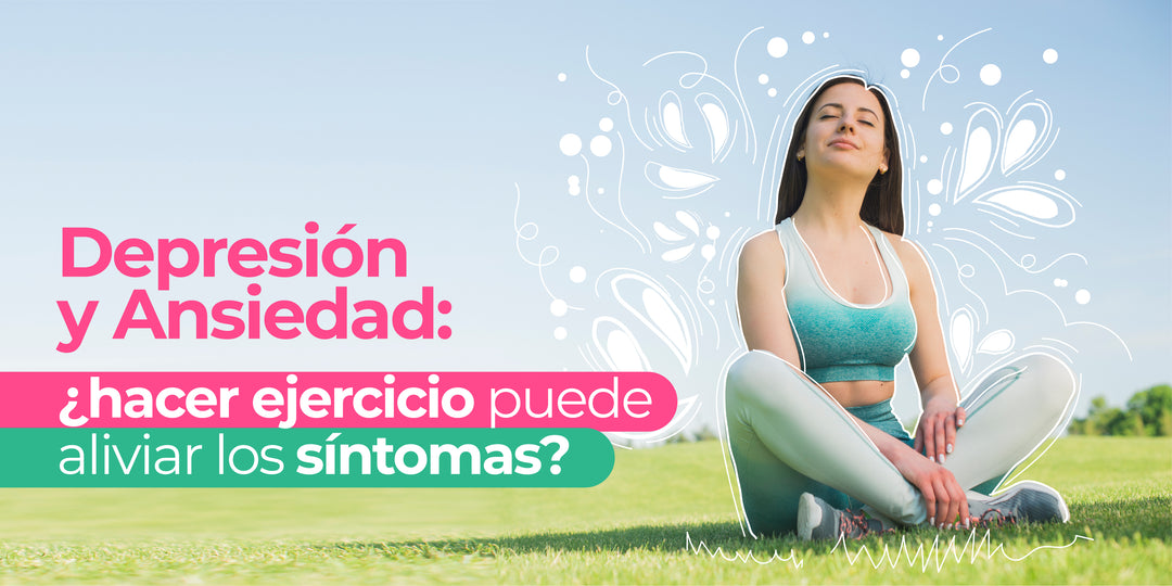 Depresión y Ansiedad: ¿hacer ejercicio puede aliviar los síntomas?